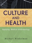 Culture and Health : Applying Medical Anthropology - Book