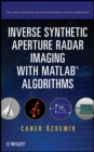 Inverse Synthetic Aperture Radar Imaging With MATLAB Algorithms - Book