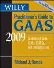 Wiley Practitioner's Guide to GAAS 2009 : Covering All SASs, SSAEs, SSARSs, and Interpretations - Book