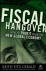 Fiscal Hangover : How to Profit From The New Global Economy - Book