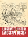 Illustrated History of Landscape Design - Book