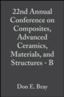 22nd Annual Conference on Composites, Advanced Ceramics, Materials, and Structures - B, Volume 19, Issue 4 - eBook