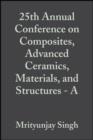 25th Annual Conference on Composites, Advanced Ceramics, Materials, and Structures - A, Volume 22, Issue 3 - eBook