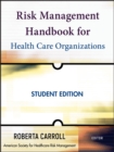 Risk Management Handbook for Health Care Organizations - Book