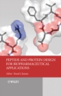 Peptide and Protein Design for Biopharmaceutical Applications - Book
