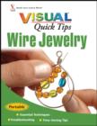 Wire Jewelry VISUAL Quick Tips - Book