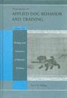 Handbook of Applied Dog Behavior and Training, Procedures and Protocols - eBook