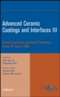 Advanced Ceramic Coatings and Interfaces III, Volume 29, Issue 4 - Book
