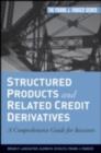 Structured Products and Related Credit Derivatives : A Comprehensive Guide for Investors - eBook