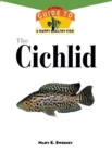 The Cichlid : An Owner'S Guide to a Happy Healthy Fish - eBook