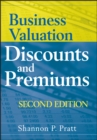 Business Valuation Discounts and Premiums - Book