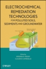 Electrochemical Remediation Technologies for Polluted Soils, Sediments and Groundwater - Book