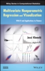 Multivariate Nonparametric Regression and Visualization : With R and Applications to Finance - Book