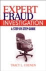 Expert Fraud Investigation : A Step-by-Step Guide - Book