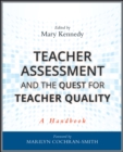 Teacher Assessment and the Quest for Teacher Quality : A Handbook - Book