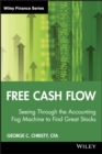 Free Cash Flow : Seeing Through the Accounting Fog Machine to Find Great Stocks - Book