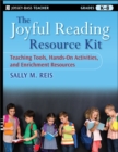 The Joyful Reading Resource Kit : Teaching Tools, Hands-On Activities, and Enrichment Resources, Grades K-8 - Book