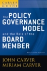 A Carver Policy Governance Guide, The Policy Governance Model and the Role of the Board Member - Book