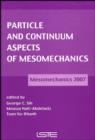 Particle and Continuum Aspects of Mesomechanics : Mesomechanics 2007 - eBook