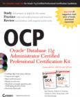 OCP: Oracle Database 11g Administrator Certified Professional Certification Kit : (1Z0-051, 1Z0-052, and 1Z0-053) - Book