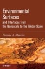 Environmental Surfaces and Interfaces from the Nanoscale to the Global Scale - Book