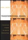 Transformational Boards : A Practical Guide to Engaging Your Board and Embracing Change - Book
