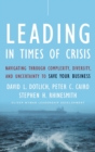 Leading in Times of Crisis : Navigating Through Complexity, Diversity and Uncertainty to Save Your Business - Book