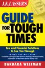 J. K. Lasser's Guide for Tough Times : Tax and Financial Solutions to See You Through - Book