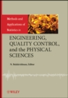 Methods and Applications of Statistics in Engineering, Quality Control, and the Physical Sciences - Book