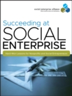 Succeeding at Social Enterprise : Hard-Won Lessons for Nonprofits and Social Entrepreneurs - Book