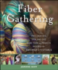 Fiber Gathering : Knit, Crochet, Spin, and Dye More than 20 Projects Inspired by America's Festivals - eBook