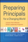 Preparing Principals for a Changing World : Lessons From Effective School Leadership Programs - Book