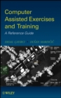 Computer Assisted Exercises and Training : A Reference Guide - Book