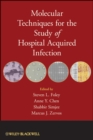 Molecular Techniques for the Study of Hospital Acquired Infection - Book