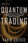 Quantum Trading : Using Principles of Modern Physics to Forecast the Financial Markets - Book