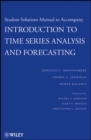 Introduction to Time Series Analysis and Forecasting, 1e Student Solutions Manual - Book