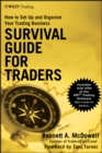 Survival Guide for Traders : How to Set Up and Organize Your Trading Business - Book