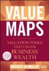 Value Maps : Valuation Tools That Unlock Business Wealth - Book