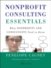 Nonprofit Consulting Essentials : What Nonprofits and Consultants Need to Know - Book