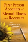 First Person Accounts of Mental Illness and Recovery - Book