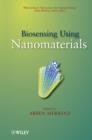 Biosensing Using Nanomaterials - eBook