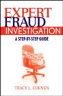 Expert Fraud Investigation : A Step-by-Step Guide - eBook