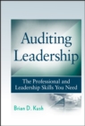 Auditing Leadership : The Professional and Leadership Skills You Need - Book