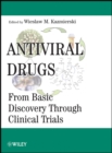 Antiviral Drugs : From Basic Discovery Through Clinical Trials - Book