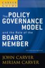 A Carver Policy Governance Guide, The Policy Governance Model and the Role of the Board Member - eBook