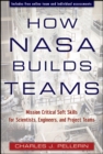 How NASA Builds Teams : Mission Critical Soft Skills for Scientists, Engineers, and Project Teams - Book