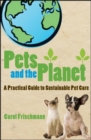 Pets and the Planet : A Practical Guide to Sustainable Pet Care - eBook