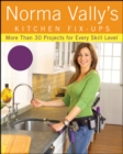 Norma Vally's Kitchen Fix-Ups : More than 30 Projects for Every Skill Level - eBook