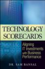 Technology Scorecards : Aligning IT Investments with Business Performance - Book