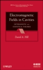Electromagnetic Fields in Cavities : Deterministic and Statistical Theories - Book
